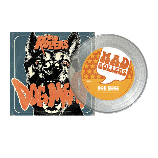 Mad Rollers "Dog Meat" 7" clear vinyl