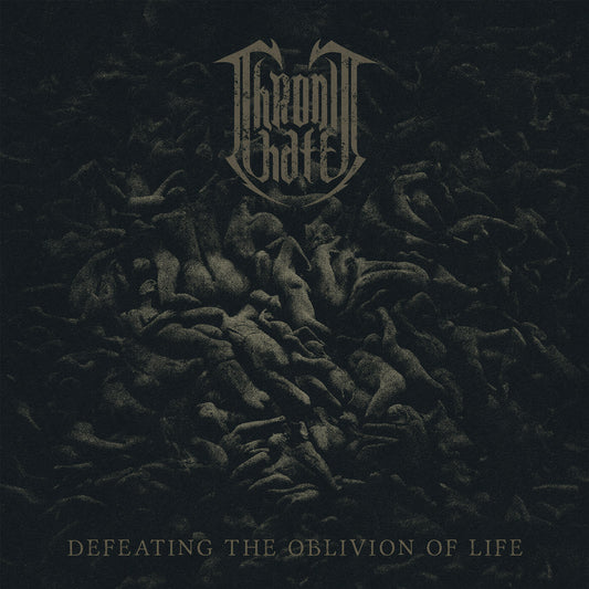 Chronic Hate - Defeating The Oblivion Of Life - Digital Album
