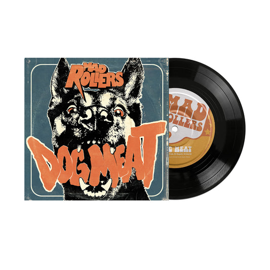 Mad Rollers "Dog Meat" 7" black vinyl